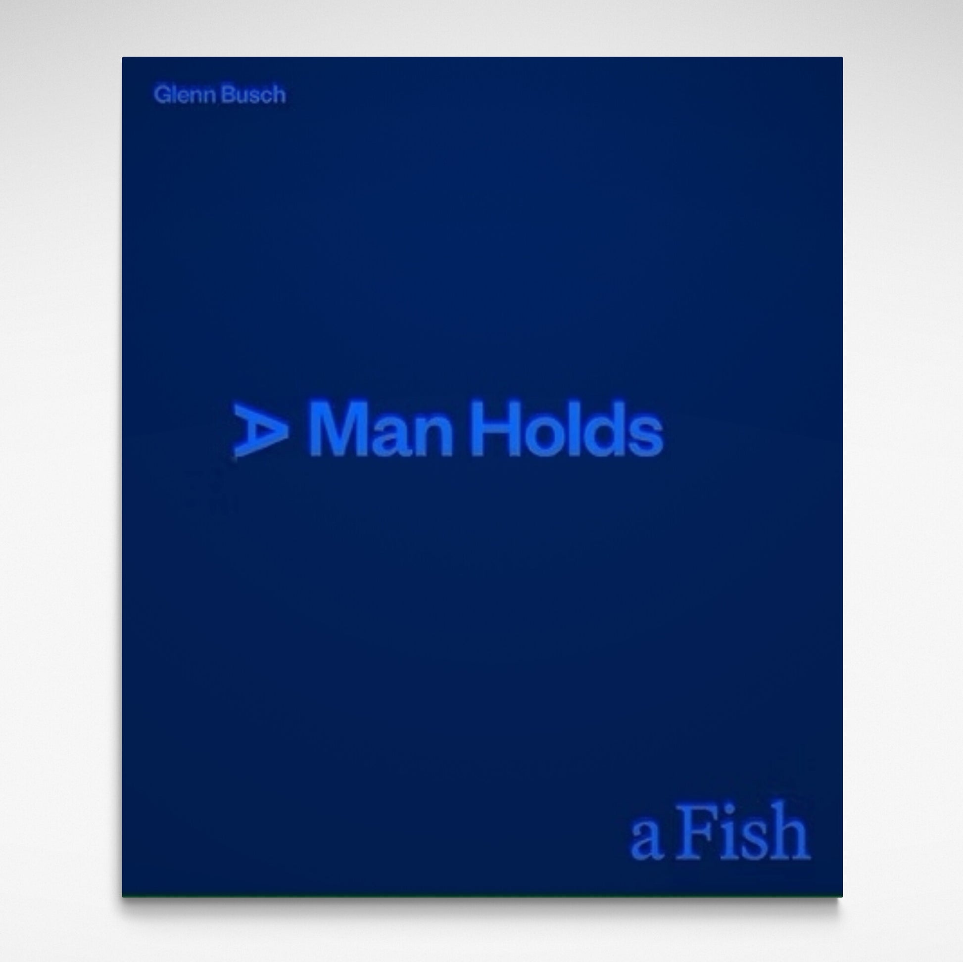 Cover of book by Glenn Busch, A Man Holds a Fish